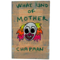 What Kind of Mother - Clay McLeod Chapman