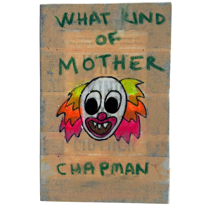 What Kind of Mother - Clay McLeod Chapman