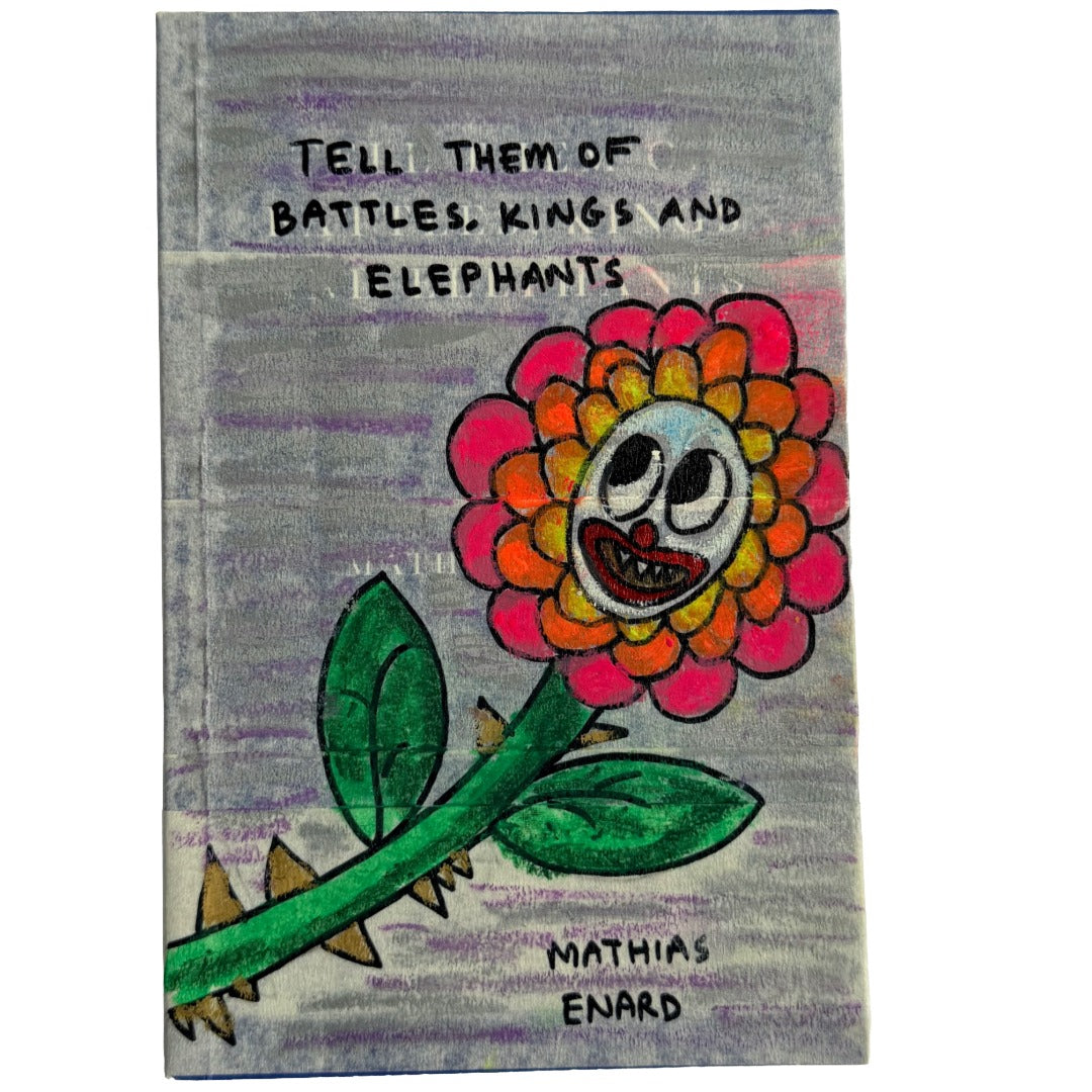 Tell Them of the Battles, Kings and Elephants - Mathias Enard