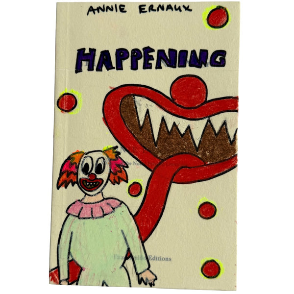 Happening - Annie Ernaux